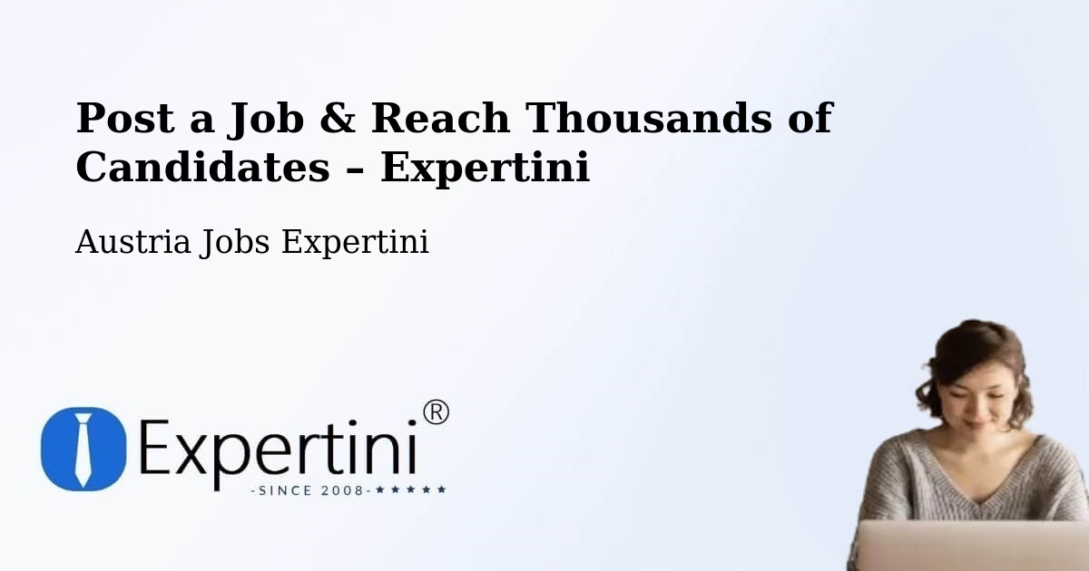 Post a Job in Rottenmann – Hire the Right Talent - Rottenmann, Austria Jobs Expertini