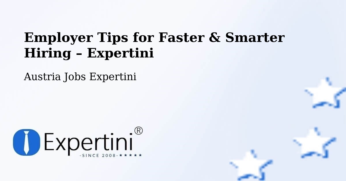 Employer Tips for Hiring & Recruitment – Rottenmann - Rottenmann, Austria Jobs Expertini